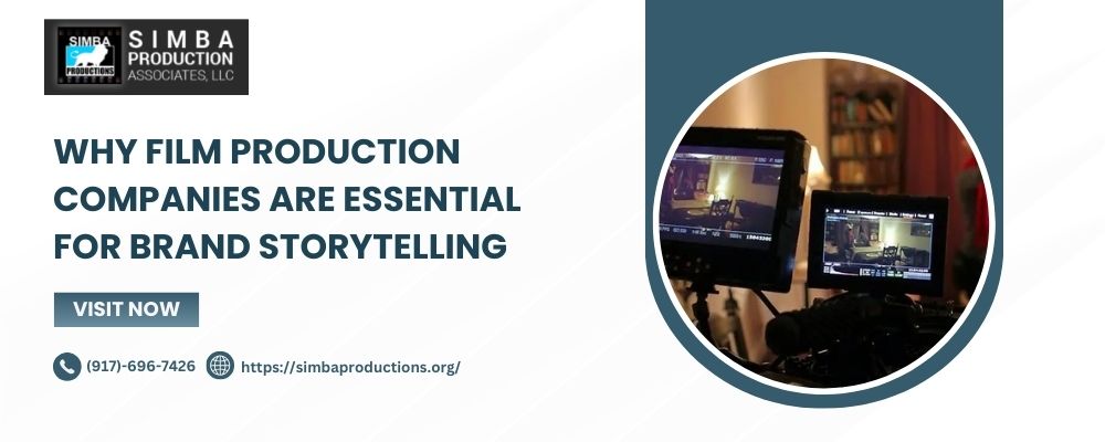 Why film production companies are essential for brand storytelling